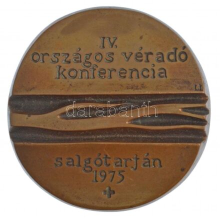 Lisztes István (1942-) 1975. 'IV. Országos Véradó Konferencia - Salgótarján 1975' egyoldalas bronz plakett (80mm) T:1- patina