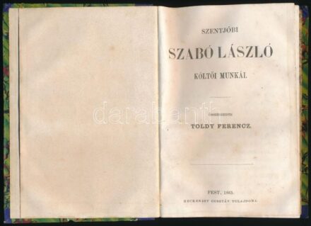 Szentjóbi Szabó László költői munkái. Összeszedte Toldy Ferenc. Pest, 1865, Heckenast Gusztáv, IV+214 p. Első kiadás. Későbbi átkötött aranyozott gerincű félvászon-kötésben, márványozott lapélekkel, kissé kopott