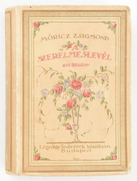 Móricz Zsigmond: A szerelmes levél. Kis regény. Bp., 1918, Légrády Testvérek, 239+(1) p. Az illusztrációkat Boriss László, a borítékot Végh Gusztáv rajzolta. Kiadói kartonált papírkötés, kissé sérült borítóval, tulajdonosi