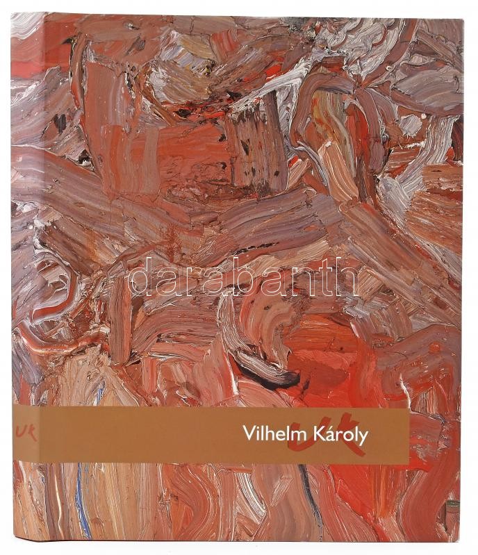 Vilhelm Károly. Szerk.: Molnár Csilla. Szolnok, 2003., Tisza Nyomda. Gazdag képanyaggal illusztrált. Kiadói kartonált papírkötés, kiadói papír védőborítóban.