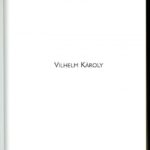 Vilhelm Károly. Szerk.: Molnár Csilla. Szolnok, 2003., Tisza Nyomda. Gazdag képanyaggal illusztrált. Kiadói kartonált papírkötés, kiadói papír védőborítóban. - Image 2