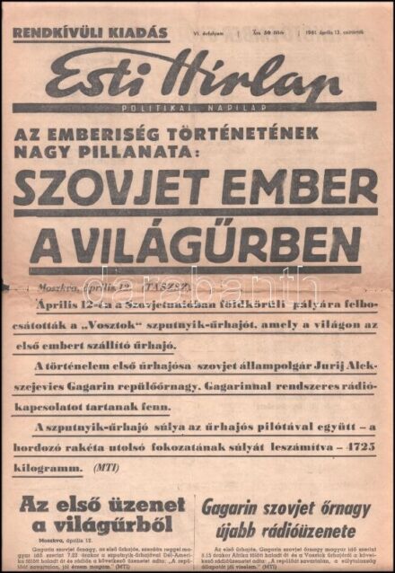 1961 Esti Hírlap politikai napilap, VI. évf. április 13., rendkívüli kiadás, 'Szovjet ember a világűrben' (Gagarin). Bp., Szikra-ny., 2 p., szakadásokkal