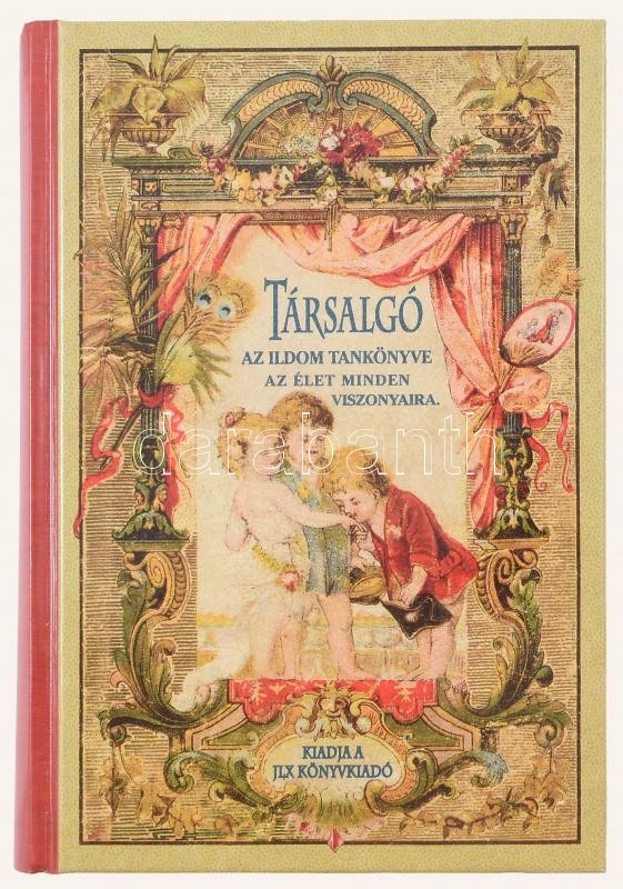 Méhes András: Társalgó. Nélkülözhetetlen vezető a társaságban és az egész életen keresztül. Bp., 2007, JLX. Reprint kiadás. Kiadói kartonált papírkötés.