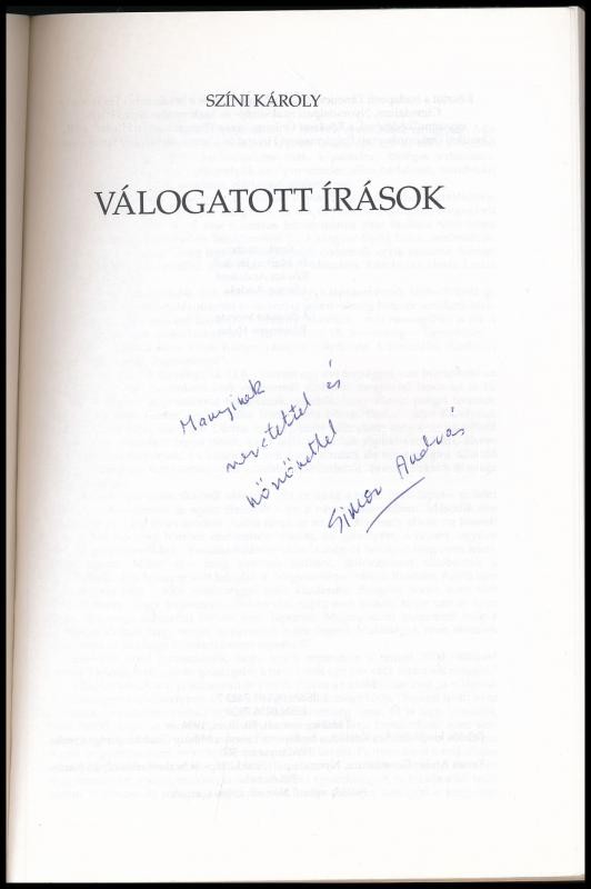 Színi Károly: Válogatott írások. Táncsics-sorozat 10. füzet. Szerk.: Marton Jenőné, Kovács Andrásné, Simor András. Az egyik szerkesztő, Simor András által DEDIKÁLT példány. Békéscsaba, 1995., Tevan Andor Gimnázium. Kiadói - Image 2