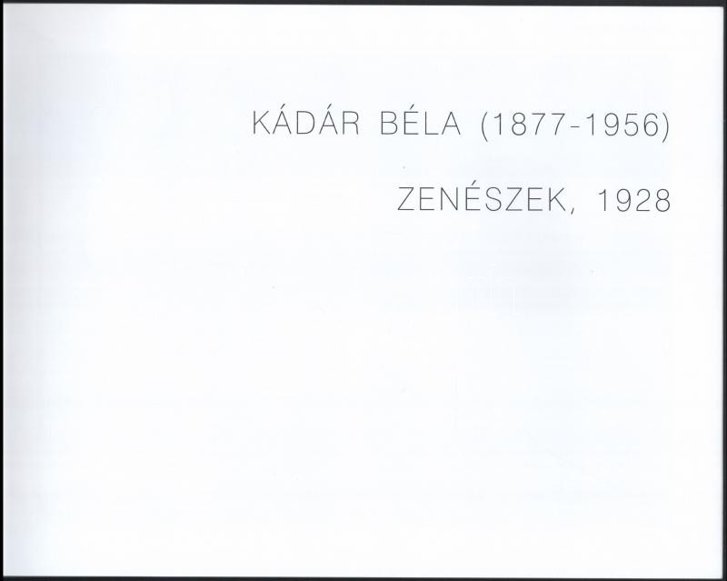 Kádár Béla (1877-1956.) Zenészek, 1928. Bp., 2018, Virág Judit, 47+1 p. Gazdag képanyaggal illusztrált. Kiadói papírkötés. - Image 2
