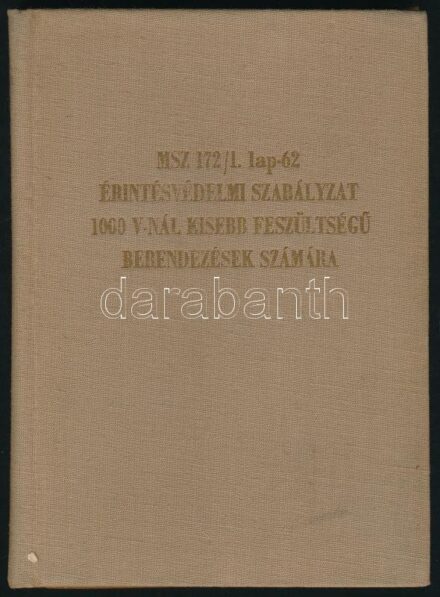 MSZ 172/1. lap-62 érintésvédelmi szabályzat 1000 V-nál kisebb feszültségű berendezések számára. (Magyarázattal ellátott kiadás). Magyar Szabványügyi Hivatal. Bp., 1965, Közgazdasági és Jogi Könyvkiadó. Kiadói