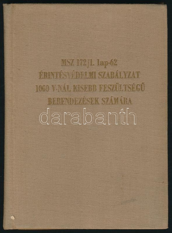 MSZ 172/1. lap-62 érintésvédelmi szabályzat 1000 V-nál kisebb feszültségű berendezések számára. (Magyarázattal ellátott kiadás). Magyar Szabványügyi Hivatal. Bp., 1965, Közgazdasági és Jogi Könyvkiadó. Kiadói