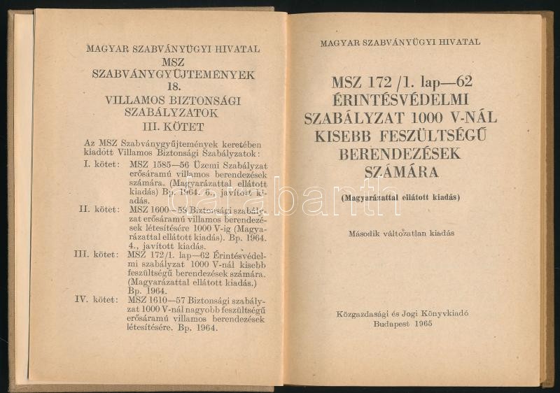 MSZ 172/1. lap-62 érintésvédelmi szabályzat 1000 V-nál kisebb feszültségű berendezések számára. (Magyarázattal ellátott kiadás). Magyar Szabványügyi Hivatal. Bp., 1965, Közgazdasági és Jogi Könyvkiadó. Kiadói - Image 2