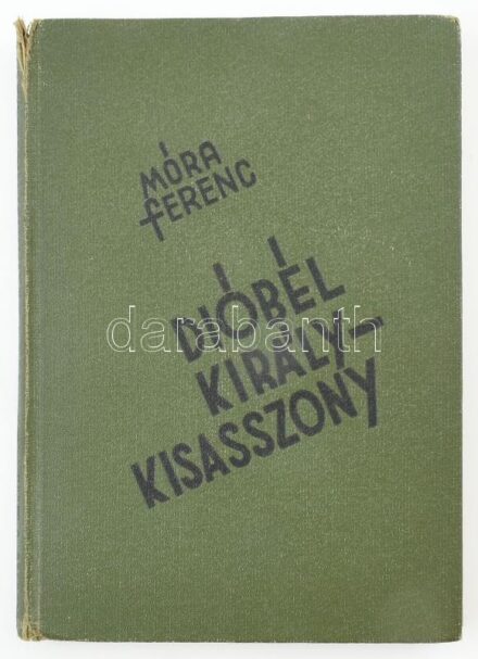 Móra Ferenc: Dióbél királykisasszony. Történetek Pankáról és egyéb mesék. Bp., 1935, Réva. Kiadói egészvászon-kötés, sérült gerinccel, laza fűzéssel, kijáró képtáblákkal.
