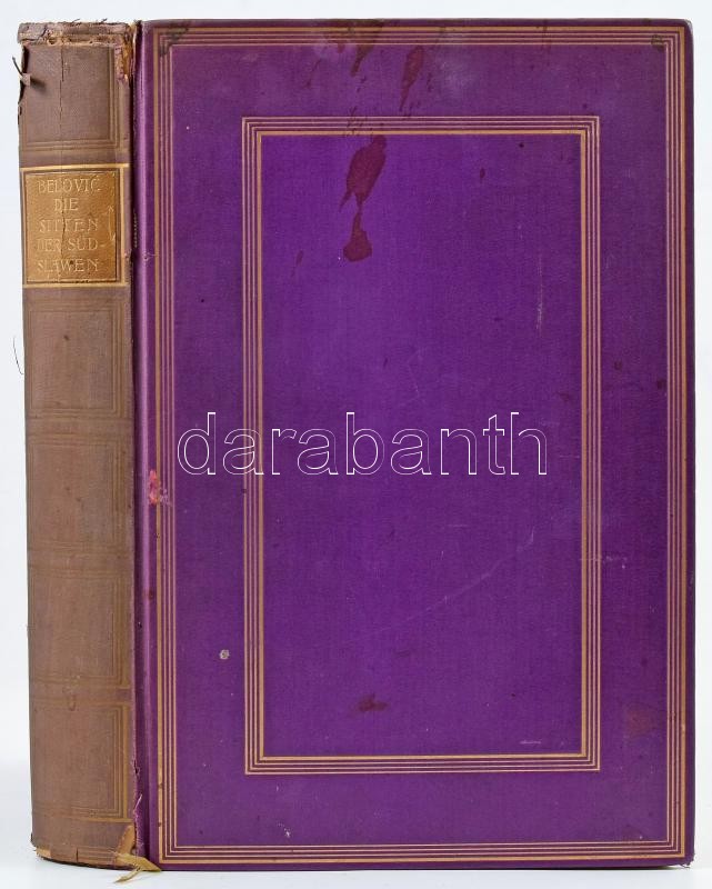Belovic, Jasna: Die Sitten der Südslawen. Dresden, 1927, Paul Aretz Verlag. Számos fekete-fehér képtáblával illusztrálva. Német nyelven. Kiadói aranyozott egészvászon-kötés, kissé foltos borítóval, sérült gerinccel, tulajdonosi - Image 2