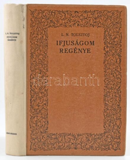 Tolsztoj, [Lev Nyikolajevics]: Ifjúságom regénye. Ford.: Trócsányi Zoltán. Nagy Írók - Nagy Írások. Második sorozat IV. köt. Bp., (1922), Genius, XXIV+437 p. Kiadói fatáblás fénylemez-kötés, Gottermayer-kötés. Számozott