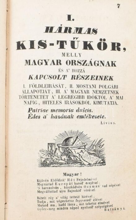 [Losontzi István]: Hármas Kis-Tükör, melly Magyar Királyi Birodalomnak az az Magyar Orszángak és hozzá kapcsoltt egyébb részeinek. I. földleirását, II. mostani polgári állapotját, 's III. a magyar nemzetnek történetét tanuló