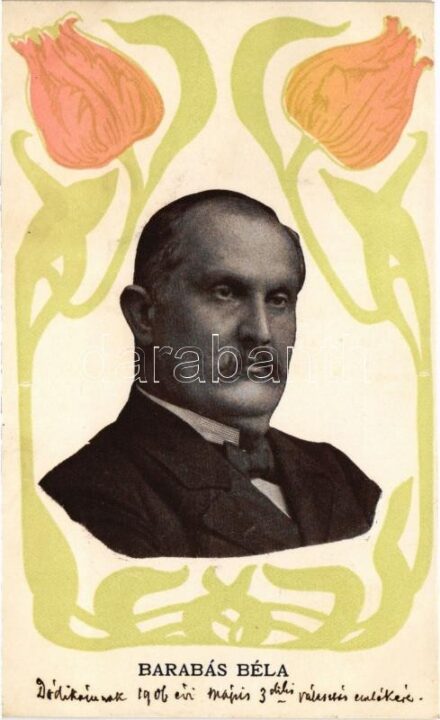 1906 Barabás Béla (1855-1934), jogász, közíró, országgyűlési képviselő, szenátor. Gonda Mihály kiadása. Art Nouveau, szecessziós tulipános lap
