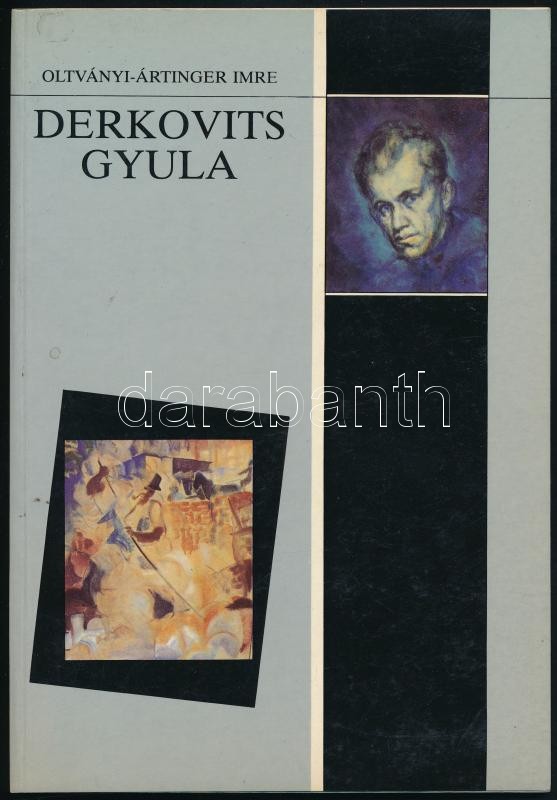 Oltványi-Ártinger Imre: Derkovits Gyula. Szombathely, 1994, Szombathelyi Képtár. Második kiadás. Fekete-fehér képekkel illusztrált. Kiadói papírkötés.