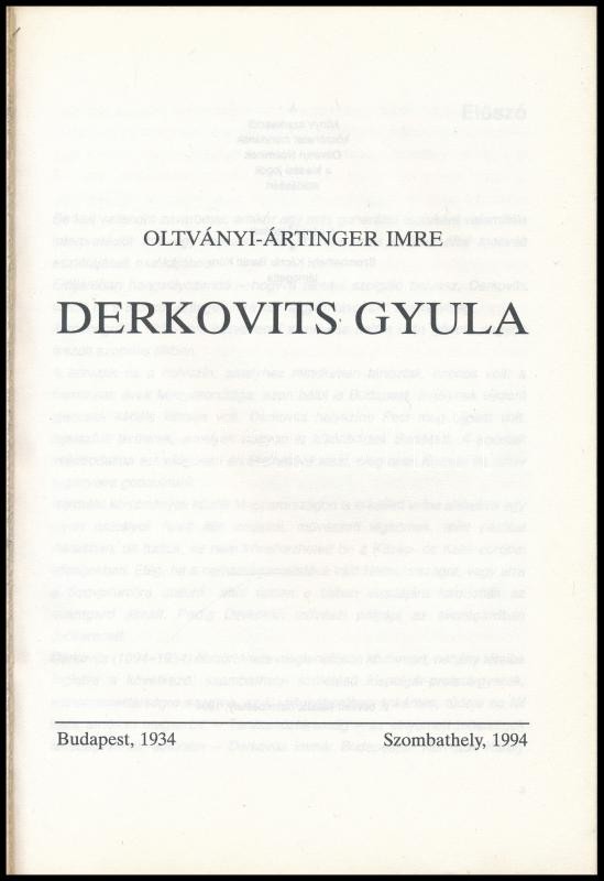 Oltványi-Ártinger Imre: Derkovits Gyula. Szombathely, 1994, Szombathelyi Képtár. Második kiadás. Fekete-fehér képekkel illusztrált. Kiadói papírkötés. - Image 2