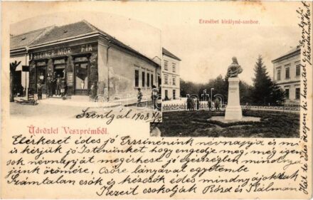 1908 Veszprém, Szenes Izidor, Steiner Mór fia üzlete, Erzsébet királyné (Sisi) szobor + 'SZENTGÁL M.Á.V.' (fl)