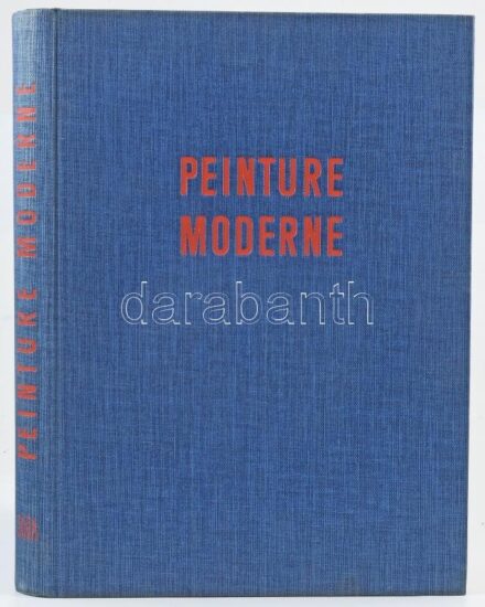 Maurice Raynal: Peinture Moderne. Geneve (Genf), 1953, Editions d'Art Albert Skira. Számos reprodukcióval illusztrálva. Francia nyelven. Kiadói egészvászon-kötés, a 107-114. oldalak kijárnak.