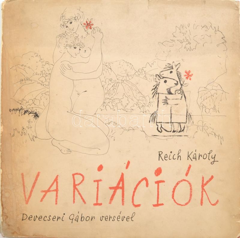 Reich Károly: Variációk. A pamutszamár keservei, átváltozásai és végső boldogsága. Devecseri Gábor versével. Bp., 1970, Magyar Helikon. Kiadói kartonált papírkötés, sérült, foltos kiadói papír védőborítóban.