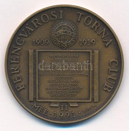 Bognár György (1944-) 1991. 'MÉE - Ferencvárosi Torna Club FTC II. - 1909-1919' kétoldalas bronz emlékérem (42,5mm) T:1-