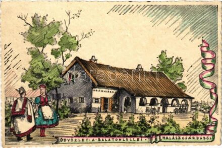 Balatonlelle, Magyar Tenger pensio és halászcsárda. Magyar szalagos rajz, népviselet, folklór