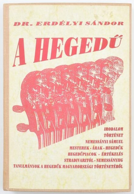 Erdélyi Sándor: A Hegedű. Irodalom, történet, Nemessányi Sámuel, mesterek, árak, hegedűk, hegedűpiacok, értékelés Stradivaritól Nemessányiig. Tanulmányok a hegedűk Magyarországi történetéből. [Bp.], 1995, [Dreskult.] Későbbi