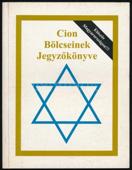 Cion bölcseinek jegyzőkönyve. H.n., 1999, Flex. Első magyar nyelvű kiadás. Kiadói papírkötés, kissé koszos borítóval.