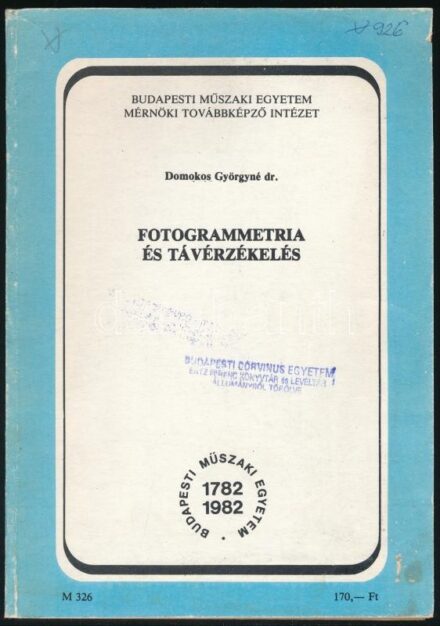 Domokos Györgyné: Fotogrammetria és távérzékelés. Bp., 1983., Budapesti Műszaki Egyetem. Kiadói papírkötés, kopott borítóval, intézményi bélyegzőkkel. Megjelent 238 példányban.