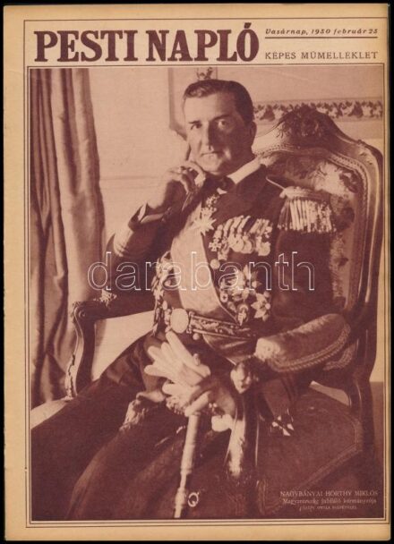1930 A Pesti Napló képes melléklete, 1930. febr. 23., a címlapon a jubiláló Horthy Miklós kormányzó, 16 p.
