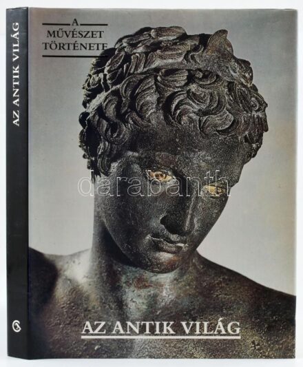 Az antik világ. A művészet története. Fordította Faluba Kálmán. Bp., 1986, Corvina Kiadó, 308 p. Képekkel gazdagon illusztrálva. Kiadói műbőr-kötés, kiadói papírborítóban. Jó állapotban.