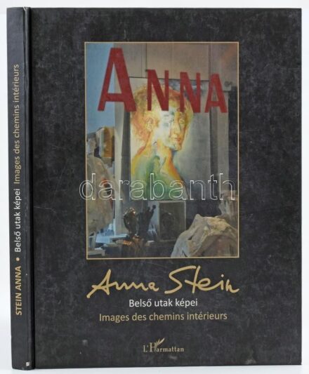 Fekete Vali: Anna Stein. Belső utak képei. Images des chemins intérieurs. Stein Anna művei. Les oevres d'Anna Stein. Paris, 2012., L'Harmattan. Gazdag képanyaggal illusztrált. Kiadói kartonált papírkötés, a gerincen egészen apró