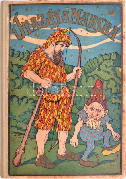 Utazás a marsba! A mars bolygó foglya. Átdolgozta: Dr. Csángó Theofil. Bp., [1916], Magyar Kereskedelmi Közlöny (Tolnai-ny.), 156+(4) p. Kiadói illusztrált félvászon-kötés, kissé kopott borítóval, helyenként kissé foltos lapokkal,