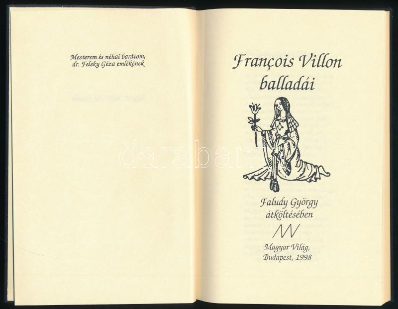 Francois Villon balladái. Faludy György átköltésében. Bp., 1998, Magyar Világ. 96 p. Kiadói egészvászon-kötés. - Image 2