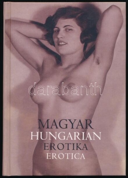 Magyar erotika. Hungarian erotica. Bp., 2002, PolgArt. Színes és fekete-fehér képekkel, többek közt Derkovits Gyula, Sassy Attila, Vértes Marcell műveinek reprodukcióival gazdagon illusztrált. Kiadói kartonált papírkötésben, jó