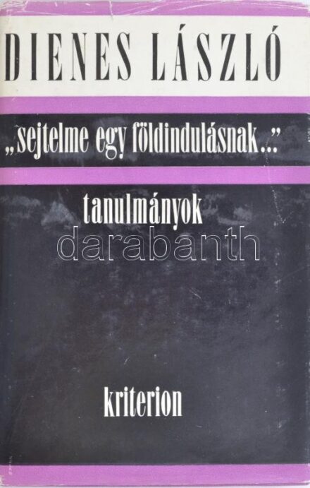 Dienes László: 'Sejtelme egy földindulásnak...'. Kritikai írások (1921-1931.) Bukarest, 1976., Kiterion. Kiadói kartonált papírkötés, kiadói szakadt papír védőborítóban.