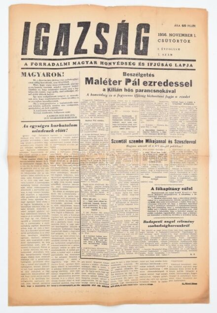 1956 Igazság, a forradalmi magyar honvédség és ifjúság lapja, I. évf. 7. sz., 1956. november 1., benne a forradalom híreivel, apró lapszéli szakadásokkal, 4 p.