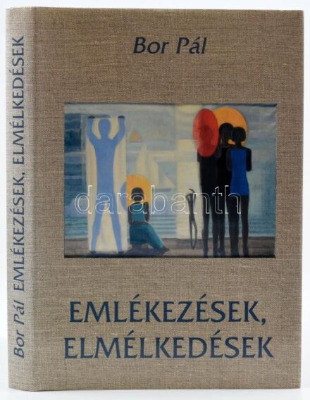 Bor Pál: Emlékezések, elmélkedések. Önarckép. (Számadás önmagamnak.) [Bp.], 2003, Gesta. Színes és fekete-fehér képanyaggal illusztrált. Kiadói kartonált papírkötés, kiadói papír védőborítóban.