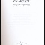 Bacsó Béla: Ön-arc-kép. Szempontok a portréhoz. Bp., 2012., Kijárat. Kiadói papírkötés. - Image 2