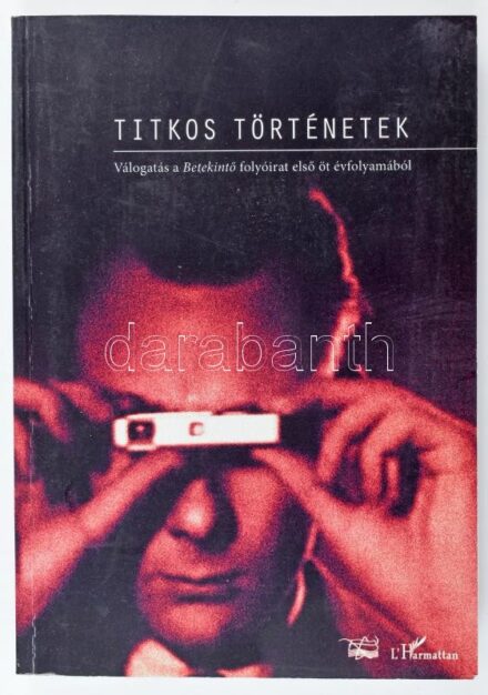 Titkos történetek. Válogatás a Betekintő folyóirat első öt évfolyamából. Szerk.: Cseh Gergő Bendegúz, Krahulcsán Zsolt, Müller Rolf, Takács Tibor. Bp., 2013., Állambiztonsági Szolgálatok Történeti Levéltára - L'Harmattan.