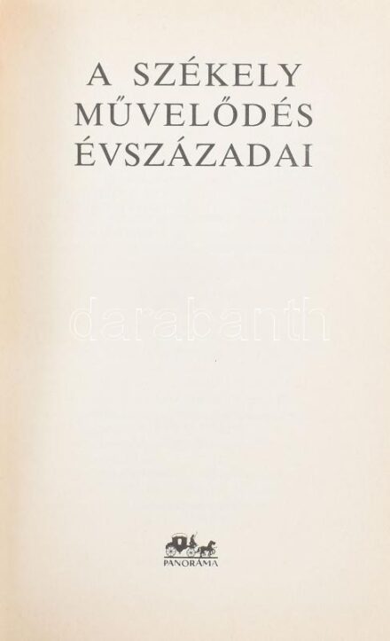 A székely művelődés évszázadai. Bp., 1988, Panoráma. Kiadói egészvászon-kötés, kissé kopott borítóval.