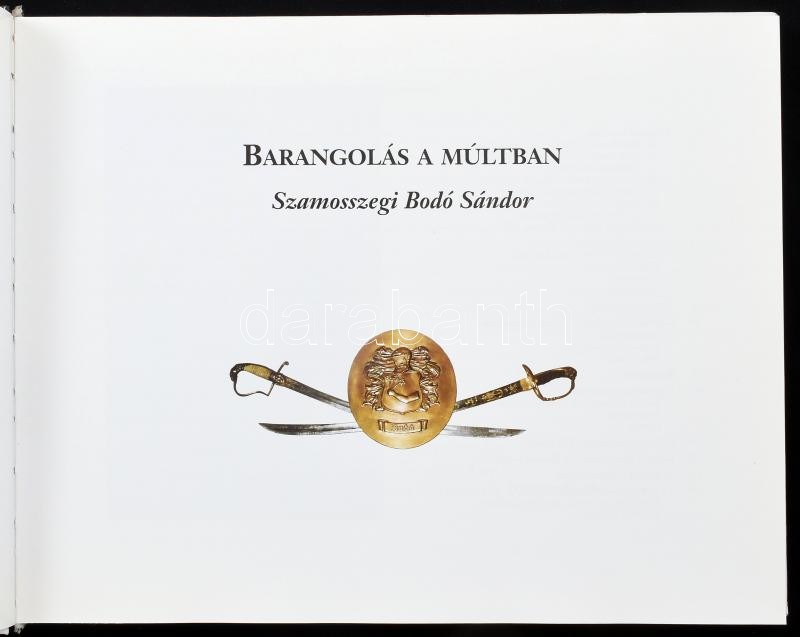 Barangolás a múltban. Szamosszegi Bodó Sándor. Hn.,2002.nyn. Gazdag képanyaggal illusztrált. Kiadói kartonált papírkötés. - Image 2