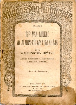 Ponyva. Irwing, Washington Ponyva. Irwing, Washington: Rip van Winkle. Az Álmos-völgy legendája. Két rajz. Ford. Bartha László.