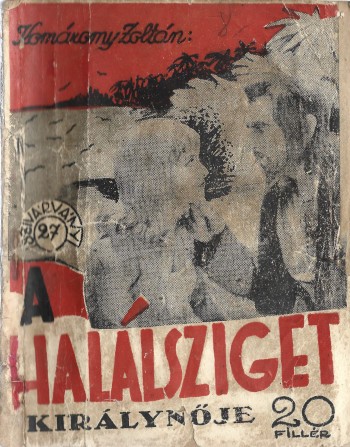 Ponyva. Komáromy Zoltán Ponyva. Komáromy Zoltán: A halálsziget királynője. Regény.