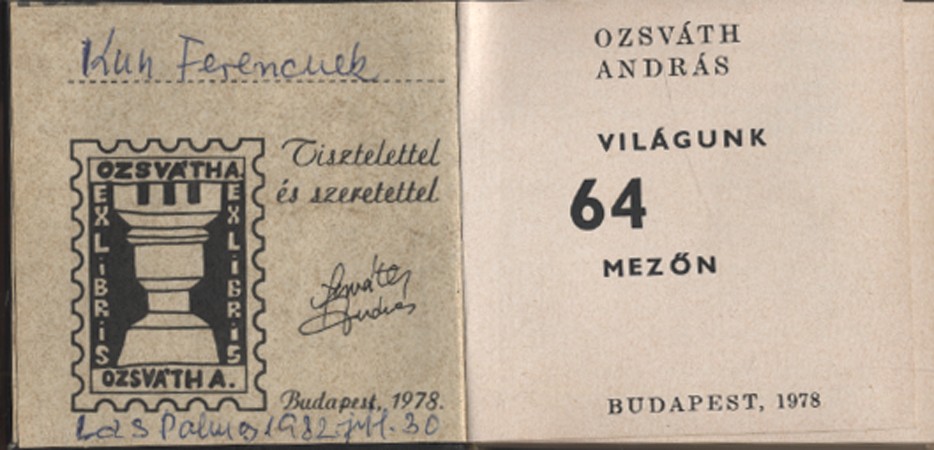 Sakk. Ozsváth András Sakk. Ozsváth András: Világunk 64 mezőn. Számozott, dedikált példány. Minikönyv.