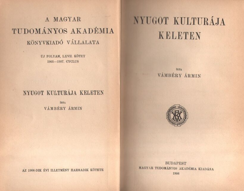 Vámbéry Ármin Vámbéry Ármin: Nyugot kulturája Keleten.
