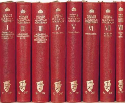 Hóman Bálint - Szekfű Gyula Hóman Bálint - Szekfű Gyula: Magyar történet. 1-8. kötet. Első kiadás.