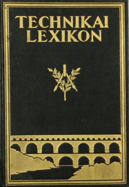 Lósy-Schmidt Ede - Barát Béla Lósy-Schmidt Ede - Barát Béla: Technikai lexikon. Szerk. --.  I-II. kötet.