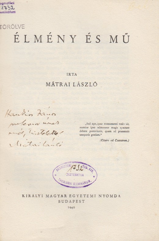 Mátrai László Mátrai László: Élmény és mű. Hankiss János irodalomtörténésznek dedikált példány.