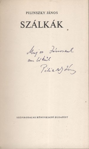 Pilinszky János Pilinszky János: Szálkák. (Versek.) Major János költőnek dedikált példány.