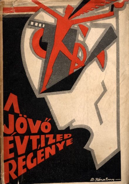 Ponyva. A jövő évtized regénye Ponyva. A jövő évtized regénye. A Magyar Hirlap újévi ajándékkönyve. Róna Emy avantgard borítójával.