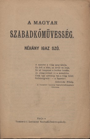 Szabadkőművesség. A magyar szabadkőművesség. Néhány igaz szó. Szabadkőművesség. A magyar szabadkőművesség. Néhány igaz szó.
